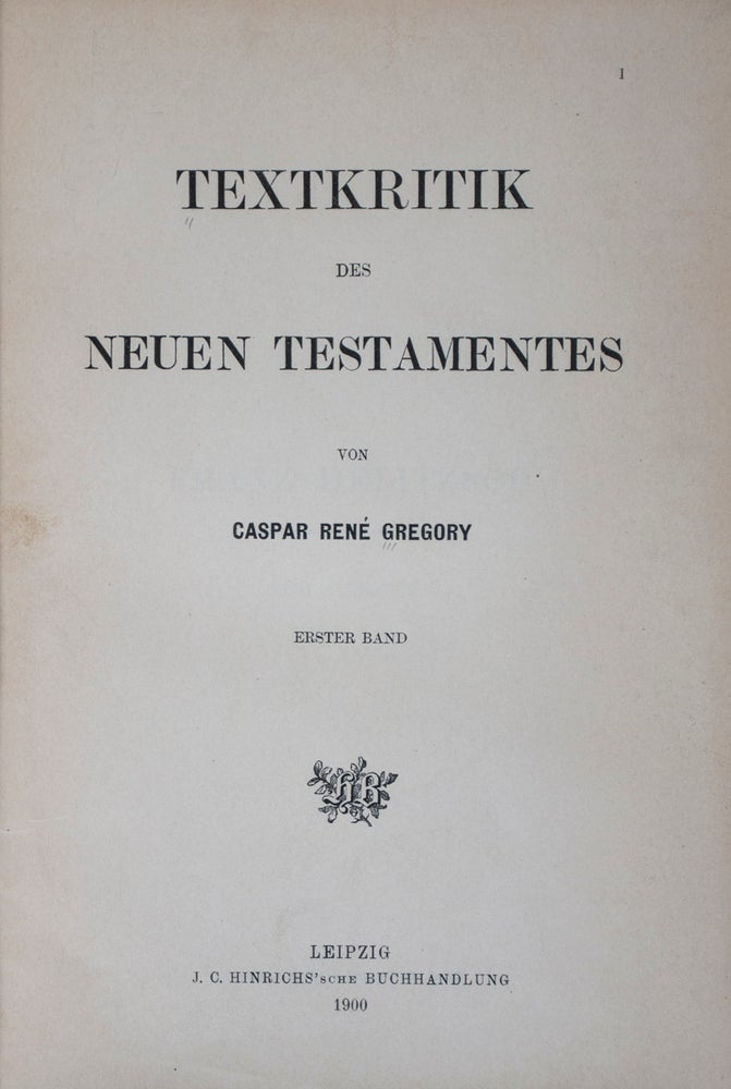 Item #44612 Textkritik des Neuen Testaments. 3-vol. set (Complete). Caspar René Gregory.