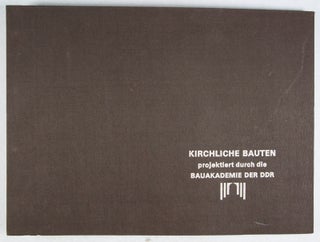Kirchliche Bauten projektiert durch die Bauakademie der DDR