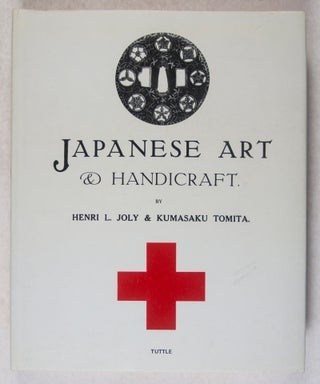 Item #44745 Japanese Art & Handicraft. Henri L. Joly, Kumasaku Tomita