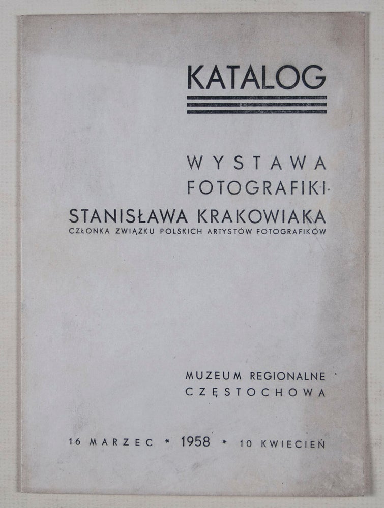 Item #44841 Katalog. Wystawa Fotografiki Stanisław Krakowiaka. Czlonka Związku Polskich Artystow Fotografikow. Miron Kolakowski, text.