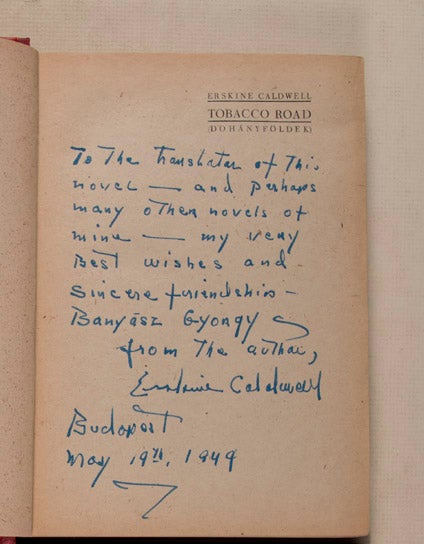 Item #44927 Tobacco Road (Dohányföldek) [INSCRIBED] (Two copies of the First Hungarian edition in varient bindings.). Erskine Caldwell, Bányász György, transl.