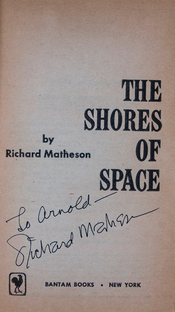Item #44993 The Shores of Space [SIGNED & INSCRIBED]. Richard Matheson.