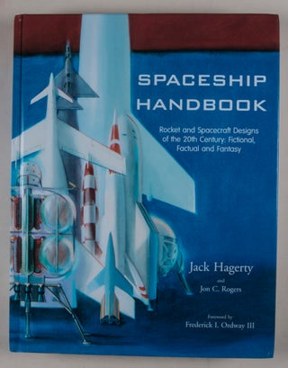 Spaceship Handbook. Rocket and Spacecraft Designs of the 20th Century, Fictional, Factual and Fantasy [WITH A SIGNED LETTER TO RAY HARRYHAUSEN, FROM THE AUTHOR]