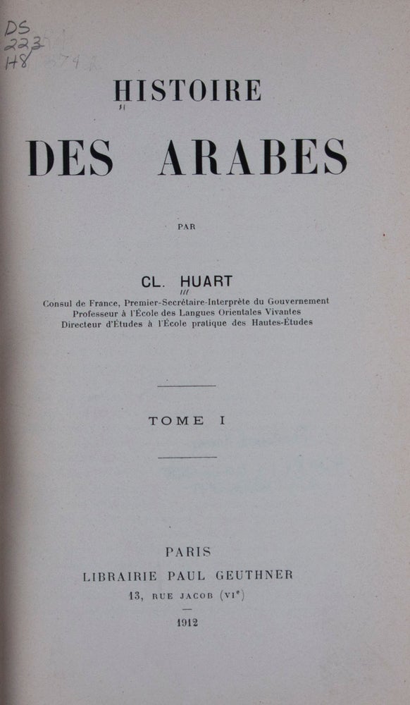 Item #45257 Histoire des Arabes. 2-vol. set (Complete). Clément Huart.