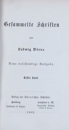 Item #45360 Gesammelte Schriften von Ludwig Börne. Neue vollständige Ausgabe. 12 Vols....