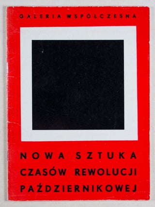 Nowa Sztuka Czasów Rewolucji Pazdziernikowej (The New Art of the Times of the October Revolution )