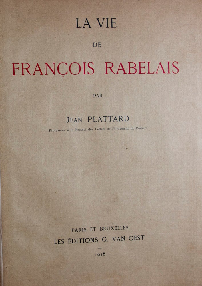 Item #45511 La Vie de François Rabelais. Jean Plattard.