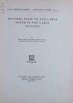 Item #45601 Records from Ur and Larsa Dated in the Larsa Dynasty [Yale Oriental Series....
