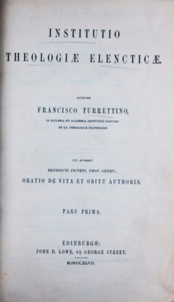 Item #45610 Francisci Turretini Opera: Institutio Theologiae Elencticae; Disputationes. 4-vol....