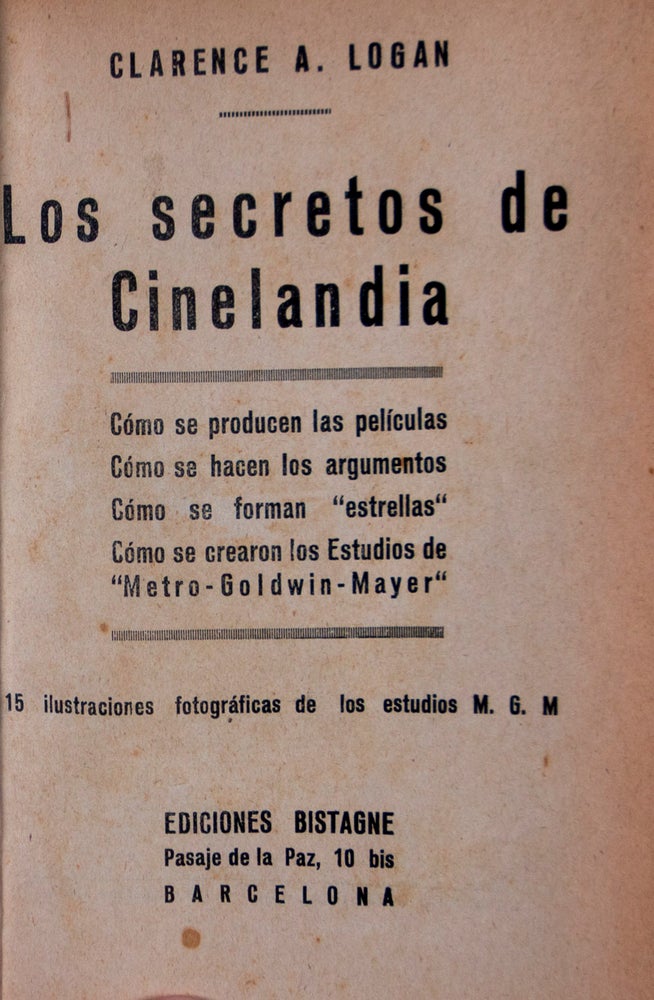 Item #45616 Los Secretos de Cinelandia (The Secrets of Cinelandia). Clarence A. Logan.