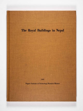 The Royal Buildings in Nepal. A Report on the Old Royal Palaces of the Kingdom of Nepal