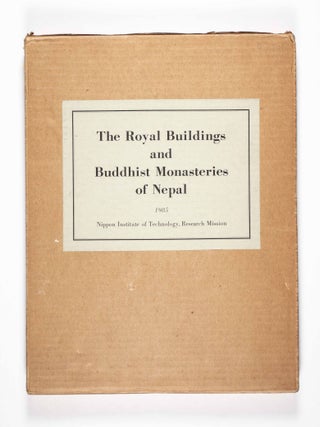 The Royal Buildings and Buddhist Monasteries of Nepal. A Report on the Historic Buildings of the Kingdom of Nepal