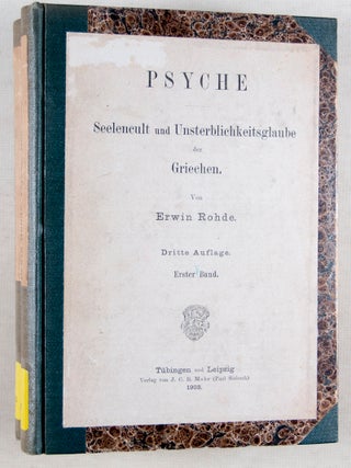 Psyche. Seelencult und Unsterblichkeitsglaube der Griechen (Psyche. Cult of the Soul and Immortality Belief of the Greek) 2. Vols.