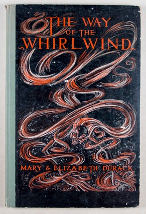 Item #45811 The Way of the Whirlwind. Mary and Elizabeth Durack