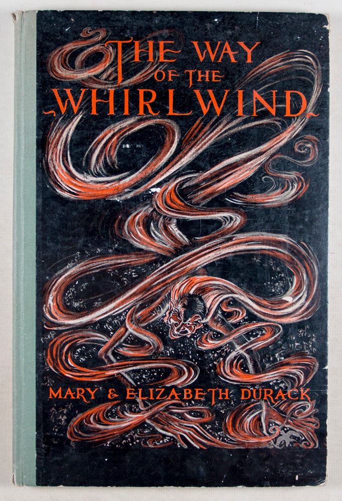 Item #45811 The Way of the Whirlwind. Mary and Elizabeth Durack.