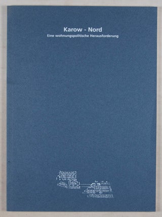 Karow – Nord. Eine wohungspolitische Herausforderung