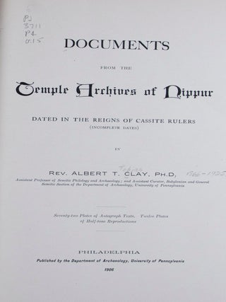 Item #45856 Documents from the Temple Archives of Nippur Dated in the Reigns of Cassite Rulers...