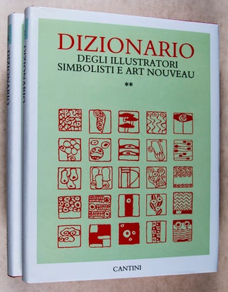Dizionario Degli Illustratori Simbolisti E Art Nouveau. 2 Vols.