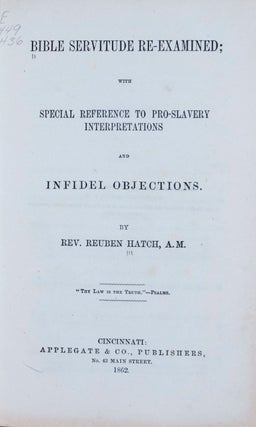 Item #45964 Bible Servitude Re-Examined; with Special Reference to Pro-Slavery Interpretations...
