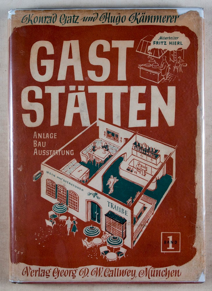 Item #46036 Gaststätten. Anlage Bau Ausstattung (Restaurants. Site Construction Interior) 2. Vols. Konrad Gatz, Hugo Kämmerer.
