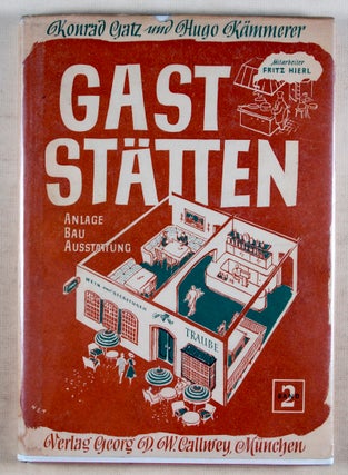 Gaststätten. Anlage Bau Ausstattung (Restaurants. Site Construction Interior) 2. Vols.