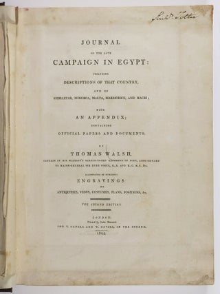 Journal of the Late Campaign in Egypt: including Descriptions of that Country, and of Gibraltar, Minorca, Malta, Marmorice, and Marci; with an Appendix; Containing Official Papers and Documents
