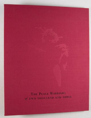 Item #46100 The Peace Warriors of Two Thousand and Three [SIGNED with Original Print on Cover]....
