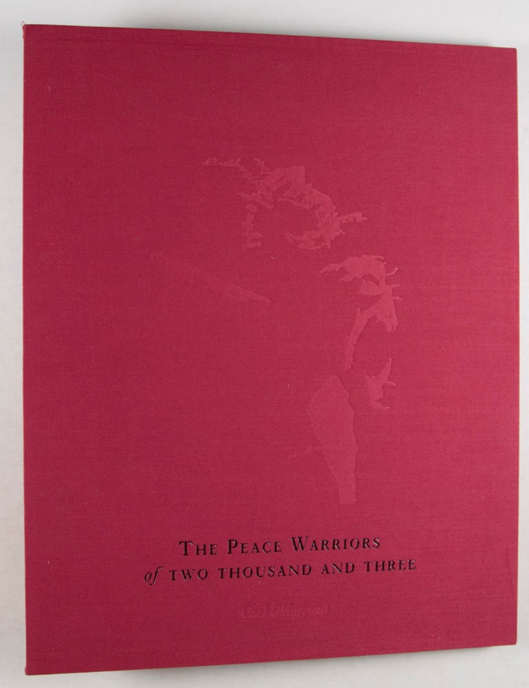 Item #46100 The Peace Warriors of Two Thousand and Three [SIGNED with Original Print on Cover]. Carl Chiarenza.