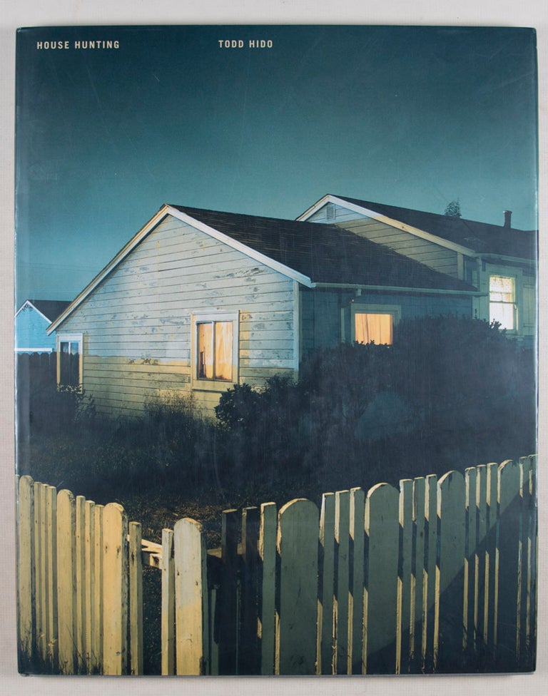Item #46107 House Hunting [SIGNED]. Todd Hido.