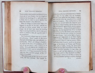 A Tour Through Germany. Containing Full Directions for Travelling in that Interesting Country: With Observations on the State of Agriculture and Policy of the Different States; Very Particular Descriptions of the Courts of Vienna and Berlin, and Coblentz and Mentz. With the Banks of the Rhine, the Present Theatre of War