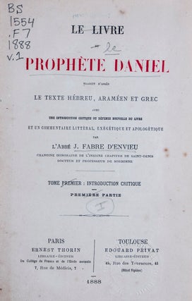 Item #46324 Le Livre du Prophète Daniel traduit d'après le texte hébreu, araméen et grec. 2...
