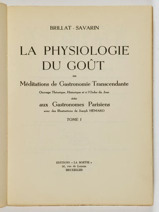 La Physiologie du Goût, ou Méditations de Gastronomie Transcendante; Ouvrage Théorique, Historique et à l'Ordre du Jour, dédié aux Gastronomes Parisiens. 2-vol. set (Complete).