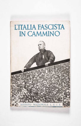 Item #46549 L'Italia fascista in cammino (Fascist Italy on the move) [WITH 516 PHOTOGRAVURES]....