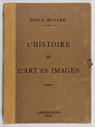 Item #46791 L'Histoire de l'Art en Images. Emile Bayard