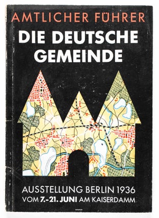Item #46816 Amtlicher Führer Ausstellung Die Deutsche Gemeinde Berlin 1936 (Exhibition The...
