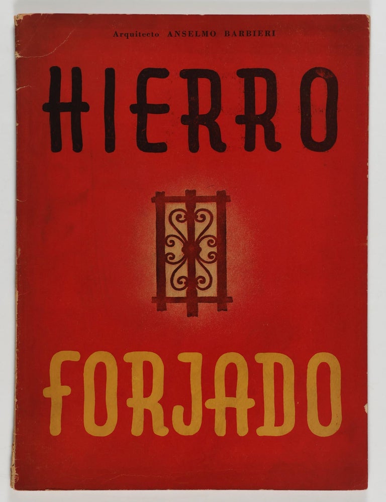 Item #46913 Hierro Forjado (Wrought Iron). Anselmo Barbieri.
