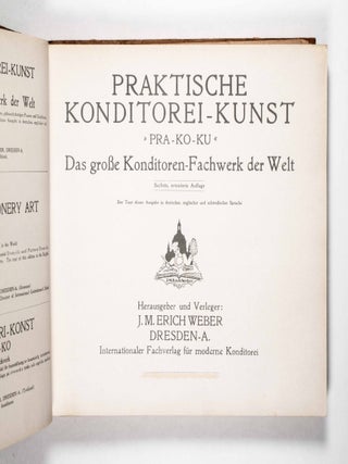 Praktische Konditorei-Kunst "PRA-KO-KU" : Das große Konditoren-Fachwerk der Welt (Practical Cake and Confectionary Art "Pra-Ca-Coa")
