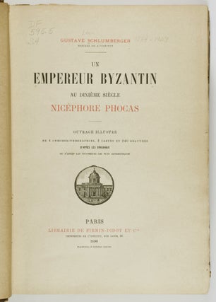 Un Empereur Byzantin Au Dixième Siècle Nicéphore Phocas. Ouvrage Illustré