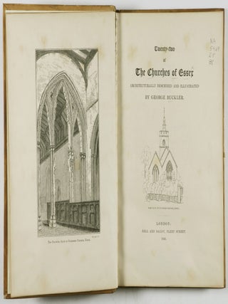 Item #46984 Twenty-Two of The Churches of Essex. Architecturally Described and Illustrated....