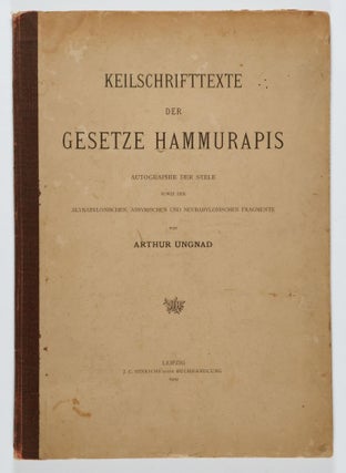 Item #47077 Keilschrifttexte der Gesetze Autographie der Stele sowie der Altbabylonischen,...