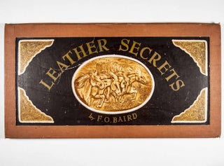 Item #47102 Leather Secrets. F. O. Baird