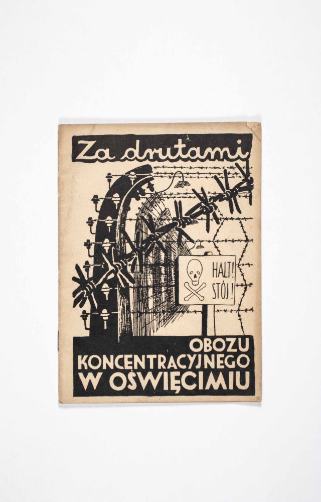 Item #47190 Za Drutami Obozu Koncentracyjnego w Oswiecimiu (Behind the Barbed Wire of the Auschwitz Concentration Camp) [INCLUDES THE FIRST POST-WAR DETAILED MAP OF AUSCHWITZ]. O. Augustyn, Mankowski.