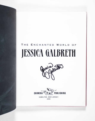 The Enchanted World of Jessica Galbreth [SIGNED]