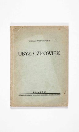 Item #47205 Ubyl Czlowiek (A Man is Gone). Marian Padechowicz, Henryk Sienkiewicz, text excerpt by