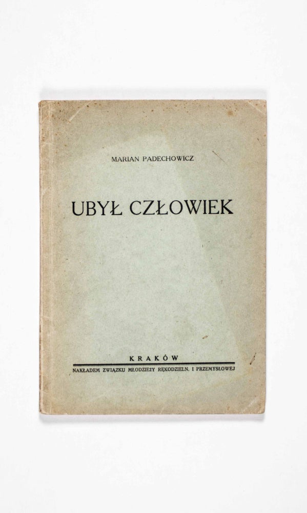 Item #47205 Ubyl Czlowiek (A Man is Gone). Marian Padechowicz, Henryk Sienkiewicz, text excerpt by.