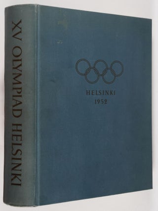 The Official Report of the Organising Committee for the Games of the XV Olympiad Helsinki 1952