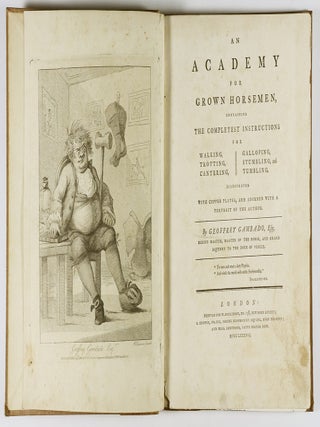 An Academy for Grown Horsemen, Containing the Completest Instructions for Walking, Trotting, Cantering, Galloping, Stumbling, and Tumbling