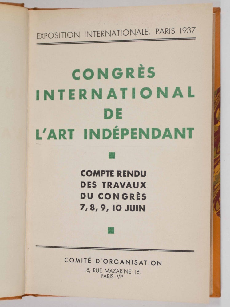 Item #47348 Congrès International de L'Art Indépendant (International Congress of Independent Art). Maximilian Luce, Andre Leveille.