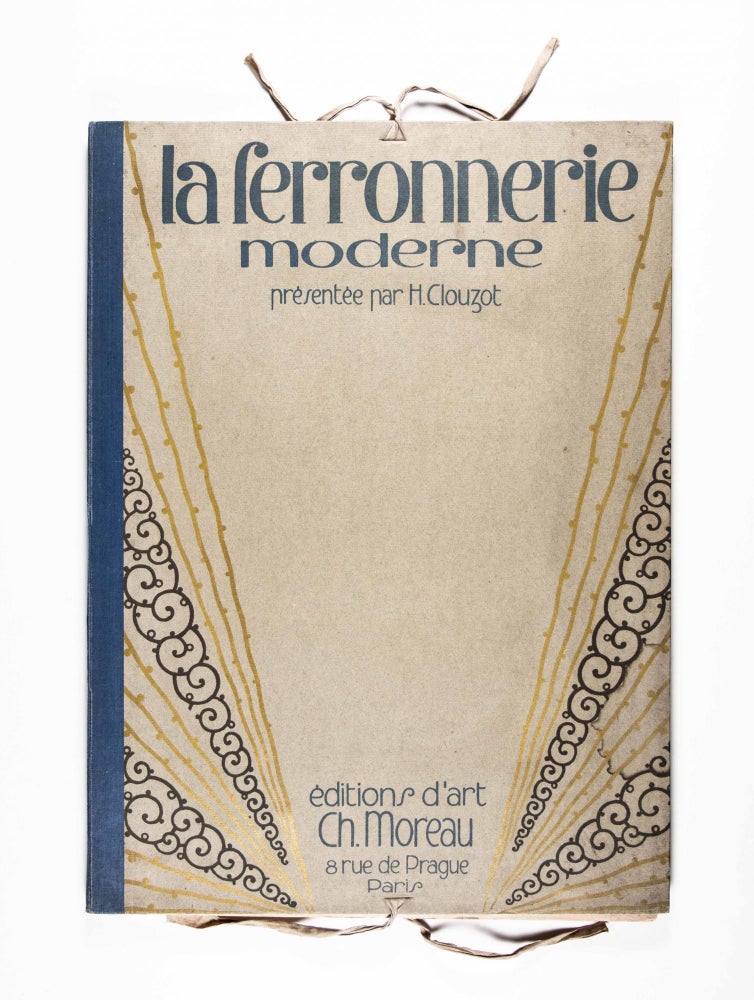 Item #47495 La Ferronnerie Moderne A L'Exposition Internationale Des Arts Decoratifs 1925. Henri Clouzot, Chevogeon, Chevojon.
