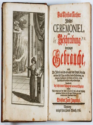Jüdisches Ceremoniel oder Beschreibung derjenigen Gebräuche, welche die Juden so wol inn-als ausser dem Tempel, bey allen und jeden Fest-Tagen, im Gebet, bey der Beschneidung, bey Hochzeiten, Auslösung der Erst-Geburt, im Sterben, bey der Begräbnüß und dergleichen, in acht zu nehmen pflegen. (Jewish Ceremonies or Description of those Customs Jews Observe, within and outside the Temple, at Circumcisions, Marriages, First-Birth, when Passing Away, during Burials and such)